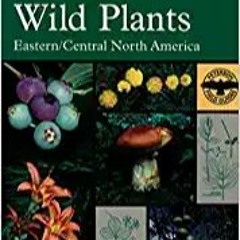 read online Edible Wild Plants: Eastern/Central North America (Peterson Field Guides) #KINDLE$