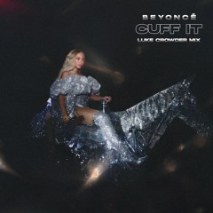 Beyonce - Cuff It (Luke Crowder Remix)