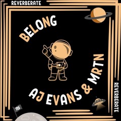 AJ Evans & MRTN - Belong