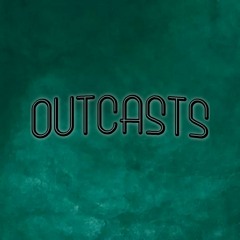 Outcasts