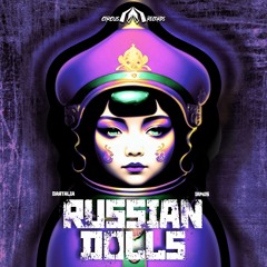 Dartalia & IAMOS - Russian Dolls (170bpm)[FREE DL]