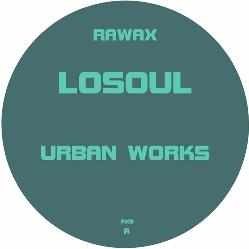 RX5 - LOSOUL - URBAN WORKS (RAWAX)