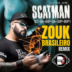 SCATMAN - Zouk Remix by; Santtus 2025.mp3