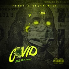 Penny x Onewaynick - Covid