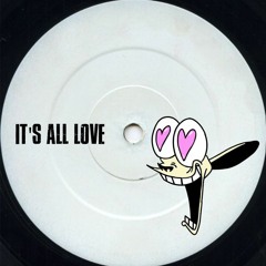 It's All Love [FREE DL]