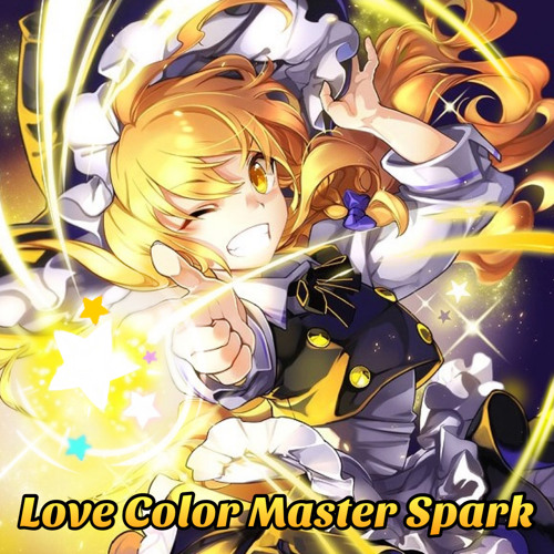Stream 恋色マスタースパーク Love Color Master Spark