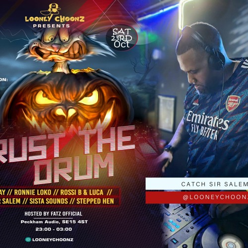 Stream Sir Salem Looney Choonz Presents Trust The Drum By