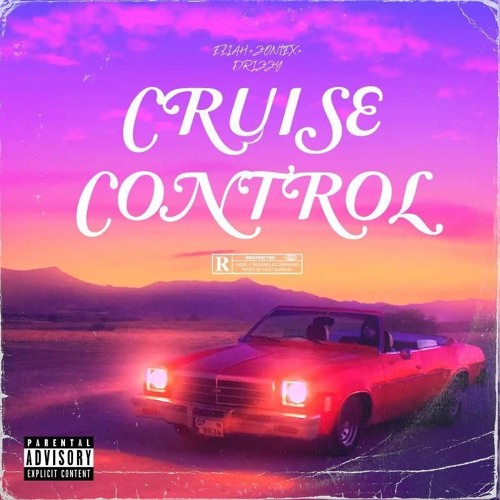 CRUISE CONTROL Feat. Eliah & Drizzy (OFFICIAL AUDIO) 2024