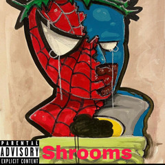 Shrooms (feat Itzsiigned)