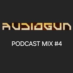 audiogun Podcast mix #4