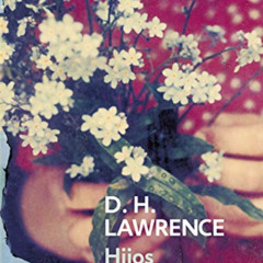 [Access] EPUB 💖 Hijos y amantes (Spanish Edition) by  D.H. Lawrence,Círculo de Lecto