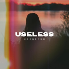 Cerberuh - Useless