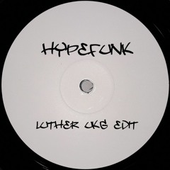 Hypfunk LUTHER UKG Edit [Free DL]