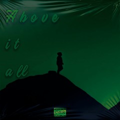 Above it all (Prod by DVMbeatz)
