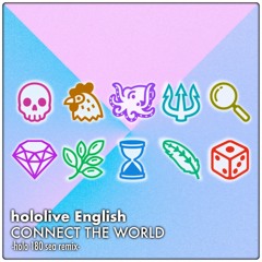 hololive English - Connect the World -holo 180 sea remix-