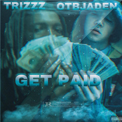 Get Paid (Feat OTBJaden Prod.By CJLame)