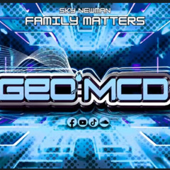 Sky Newman - Family Matters  (Geo Mcd Remix)