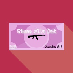 Gimme Alla Dat Instrumental