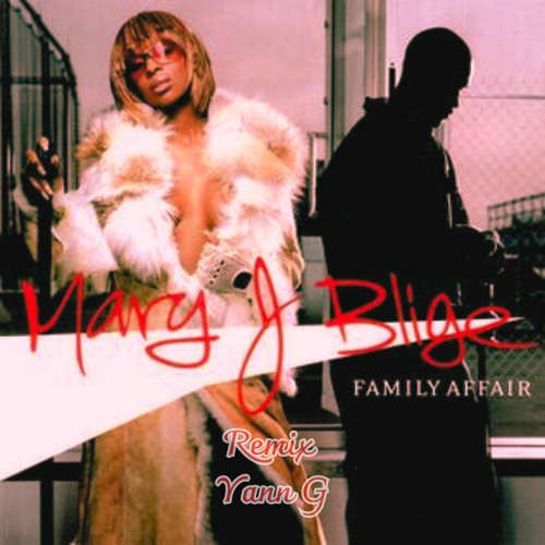 MARY J. BLIGE \"FAMILY AFFAIR\" インスト盤 Family Affair - Instrumental - song and lyrics by Mary J