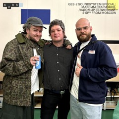 GES-2 Soundsystem Special: Максим Старичков, Ладомир Зелинский & Spy From Moscow @ KURS 14.06.24