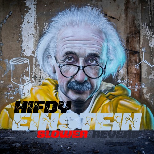 HIFDY - Einstein (Slower + Reveber)