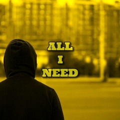 All I Need - feat. canifallasleepnow