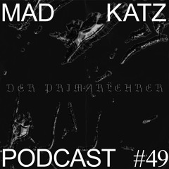 Mad Katz Podcast #49 - Der Primarlehrer