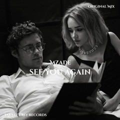 Mzade - See You Again (Original Mix)