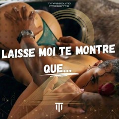 LAISSE MOI TE MONTRER QUE  VOL 2 - DJ TMAFIO TMFS