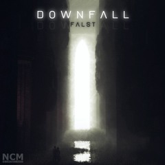 Downfall [NCM Release]
