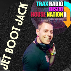 Jet Boot Jack on Trax Radio Disco House Nation 4  May 2025