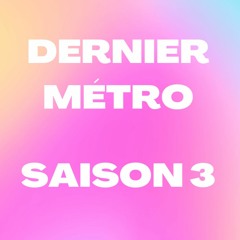 Playlist Dernier Métro | Saison 3 | Radio Campus Paris