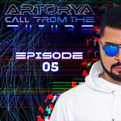 ARTØRYA - Call From The Future - Épisode 05