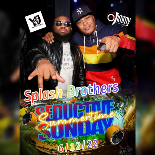 SEDUCTIVE SUNDAYS "Splash Brothers Edition" 6-12-22