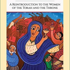 ACCESS EPUB 📩 Womanist Midrash: A Reintroduction to the Women of the Torah and the T