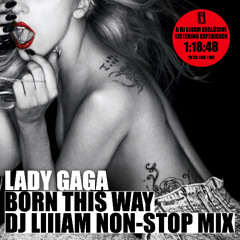 Born This Way: DJ Liiiam Non-Stop Mix (PITCHED)