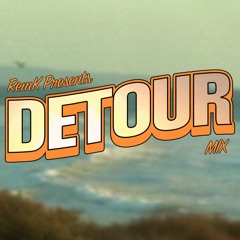 RemK Presents: Detour Mix