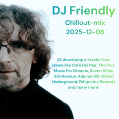 DJ Friendly Chillmix 2025-12-08