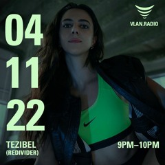 Tezibel (Redivider)- 04/11/22