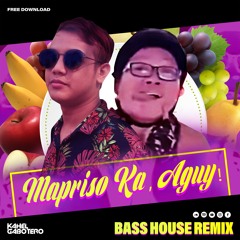 Kahel Gabotero - Mapriso Ka, Aguy! (Bass House Remix)