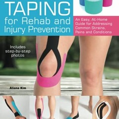 Access [PDF EBOOK EPUB KINDLE] Kinesiology Taping for Rehab and Injury Prevention: An Easy, At-Home
