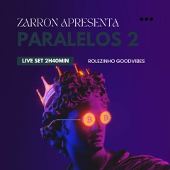 @Paralelos 2 Live Rolezinho Goodvibes 19/05/2023 Rio de Janeiro/BR