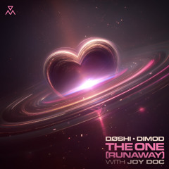 DØSHI, DIMOD, JoyDoc - The One (Runaway)