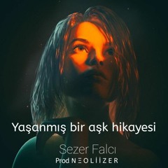 Sezer Falcı - Yaşanmış bir aşk hikayesi (prod, Neoliizer)