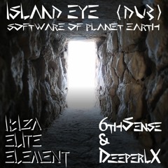 IbizaEliteElement (6thSense & DeeperLX) - Island Eye (dub)