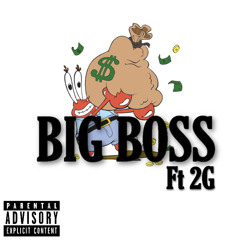 Big Boss (feat. 2G)
