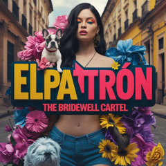 El Patrón (*bAD TimIng)