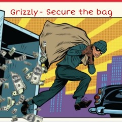 Secure the bag - [ Ft Tilly ]