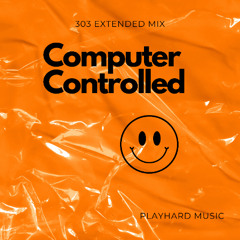 Computer Controlled (Extended 303 mix)