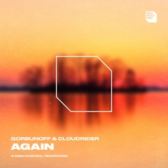 Gorbunoff & Cloudrider - Again (Extended Mix)